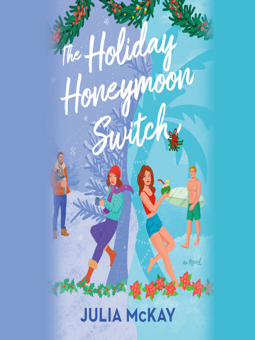 Title details for The Holiday Honeymoon Switch by Julia McKay - Wait list